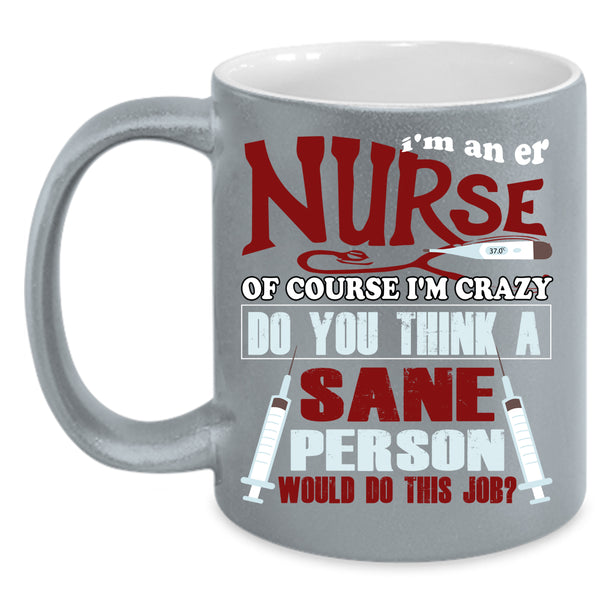 I'm An Er Nurse Coffee Mug, Cute Gift For Er Nurse Coffee Cup