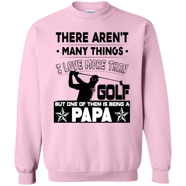 Coolest Golf Papa T Shirt, I Love More Than Golf Sweatshirt