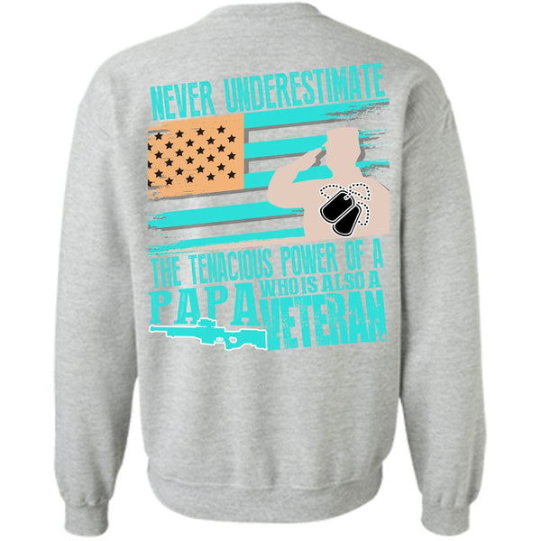 I Love Veteran T Shirt, Papa Who Is Also A Veteran Sweatshirt