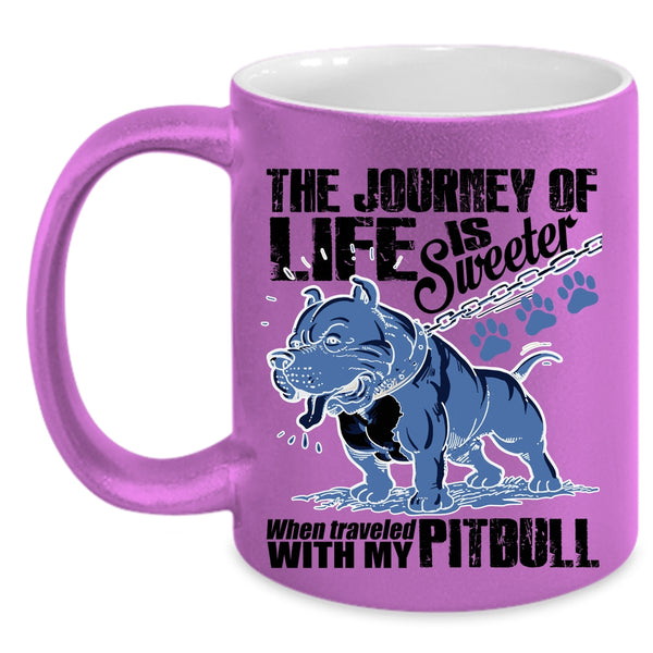 Traveled With My Pitbull Coffee Mug, The Journey Of Life Is Sweeter Accent Mug