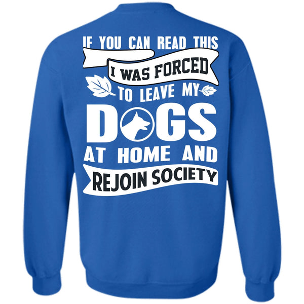 I Love My Dog T Shirt, You Can Read This Sweatshirt