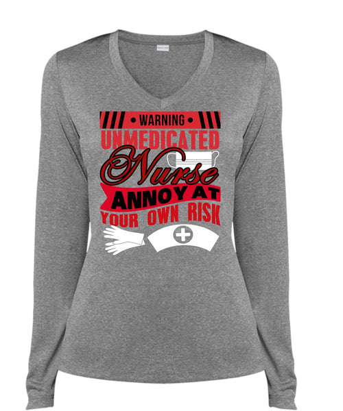Warning Unmedicated Nurse T Shirt, Being A Nurse T Shirt, Cool Shirt (Ladies LS Heather V-Neck)