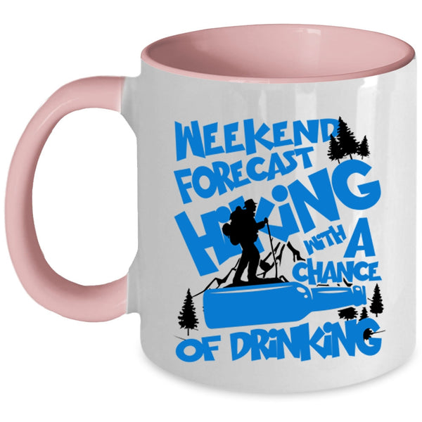 Chance Of Drinking Coffee Mug, Weekend Forecast Hiking Accent Mug
