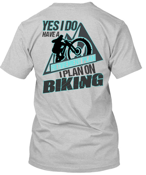 I Plan On Biking T Shirt, I Love Biker T Shirt