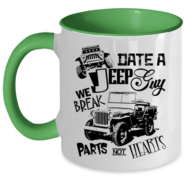 We Break Parts Not Hearts Coffee Mug, Date A Jeep Guy Accent Mug