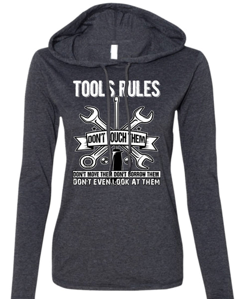 Tools Rules Don't Touch Them T Shirt, Being A Mechanic T Shirt (Anvil Ladies Ringspun Hooded)