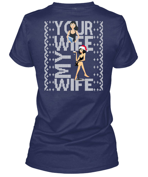Your Wife My Wife T Shirt, This Girl Loves Christmas T Shirt