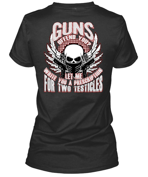 Guns Offend You T Shirt, Being A Veteran T Shirt