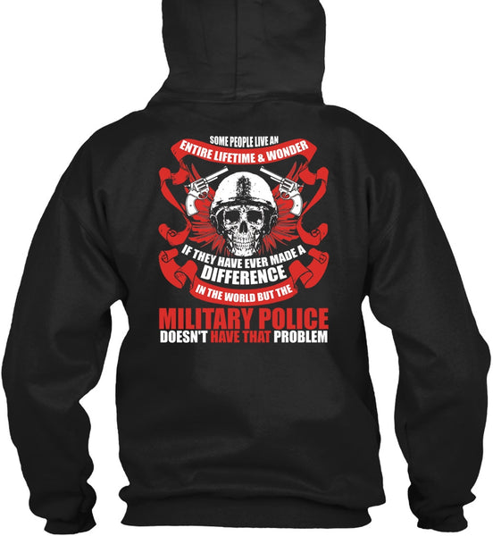 Military Police Doesn't Have That Problem T Shirt, Being A Police T Shirt