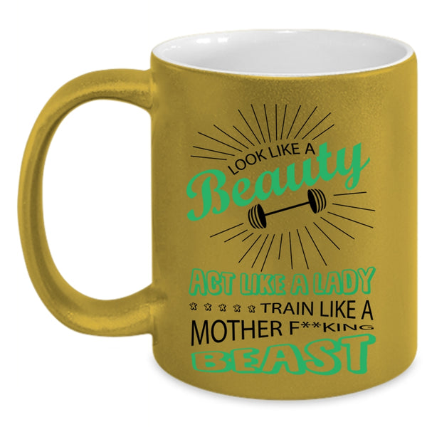Cute Lady Coffee Mug, Look Like A Beauty Act Like A Lady Accent Mug
