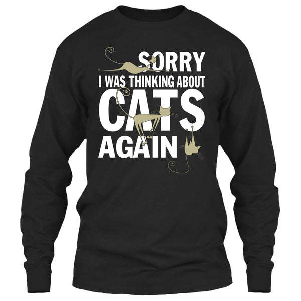 Sorry I Was Thinking About Cats Again T Shirt, Coolest Cat Lover T Shirt