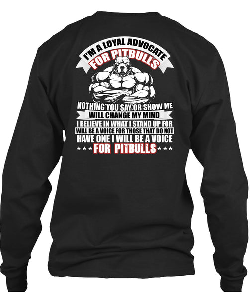 I'm A Loyal Advocate For Pit Bulls T Shirt, Voice For Pit Bulls T Shirt