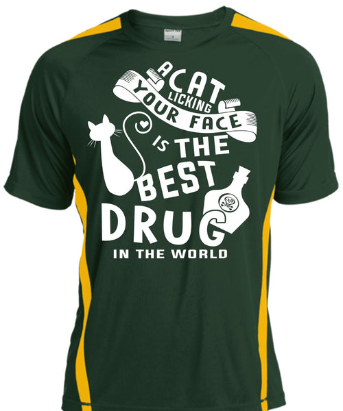 A Cat Licking Your Face Is The Best Drug In The World T Shirt, My Life T Shirt