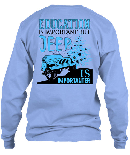 Education Is Important T Shirt, I Love My Jeep T Shirt