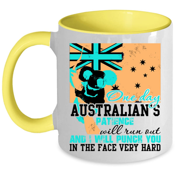 Cool Australian Coffee Mug, One Day Australian's Patience Will Run Out Accent Mug
