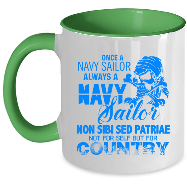 Cool Navy Sailors Coffee Mug, Once A Navy Sailor Always Navy Sailor Accent Mug