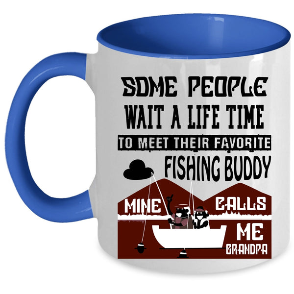 Mine Calls Me Grandpa Coffee Mug, My Favorite Fishing Buddy Accent Mug
