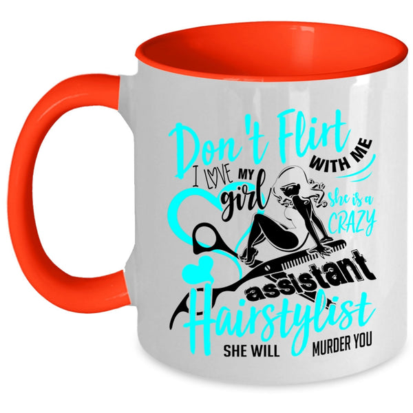 She Is A Crazy Assistant Hairstylist Coffee Mug, I Love My Girl Accent Mug