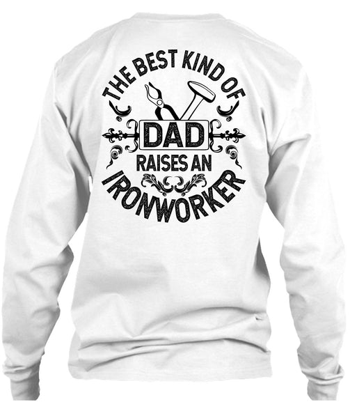 The Best Kind Of Dad T Shirt, I Love Ironworker T Shirt