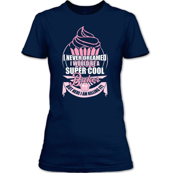 I'd Be A Cool Baker T Shirt, Coolest Baker T Shirt