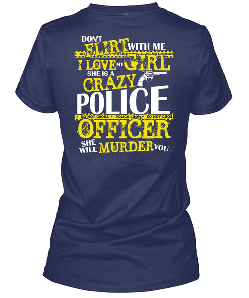 She Is A Crazy Police Officer T Shirt, I Love My Girl T Shirt