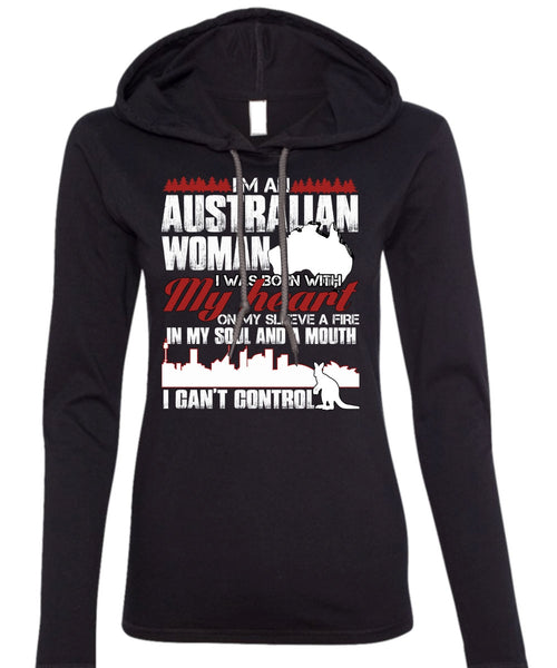 I'm An Australian Woman T Shirt, I Can't Control T Shirt (Anvil Ladies Ringspun Hooded)