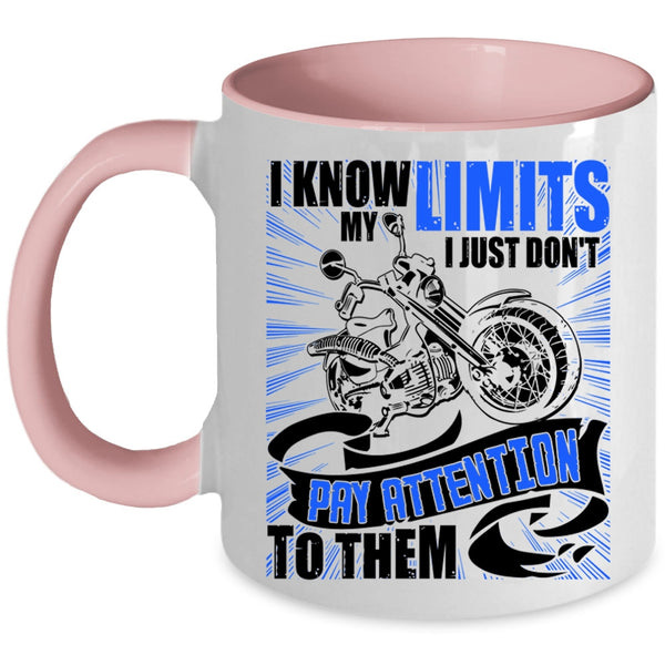 I Just Don't Pay Attention To Them Coffee Mug, I Know My Limits Accent Mug