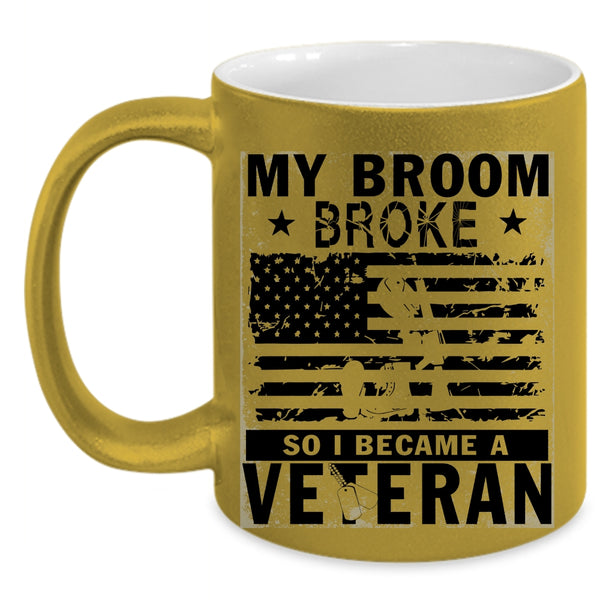 I Became A Veteran Coffee Mug, My Broom Broke Accent Mug