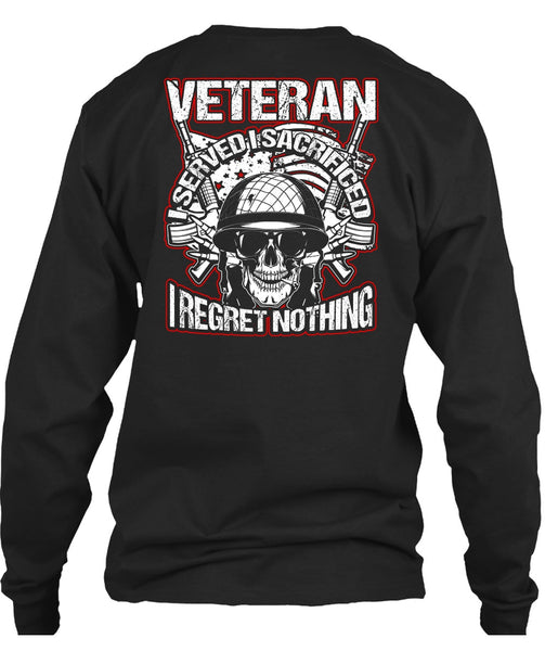Veteran I Served I Sacrificed T Shirt, Being A Veteran T Shirt