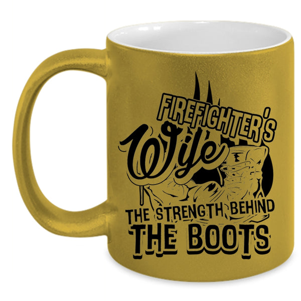 The Strength Behind The Boots Coffee Mug, Firefighter's Wife Accent Mug