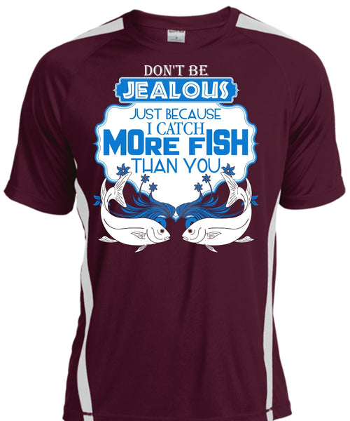 I Catch More Fish Than You T Shirt, Being A Fisher T Shirt, Cool Shirt