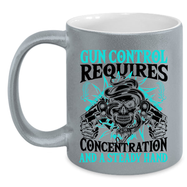 Steady Hand Coffee Mug, Gun Control Requires Concentration Accent Mug