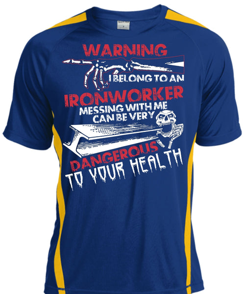 I Belong To An Ironworker T Shirt, Dangerous To Your Health T Shirt, Cool Shirt