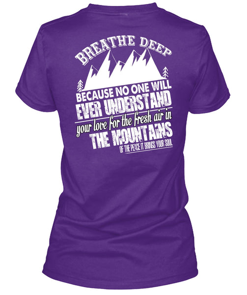 Fresh Air In The Mountains T Shirt, Breathe Deep T Shirt