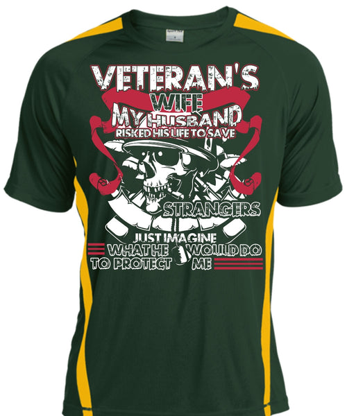 Veteran's Wife T Shirt, My Husband Risked His Life T Shirt, Cool Shirt