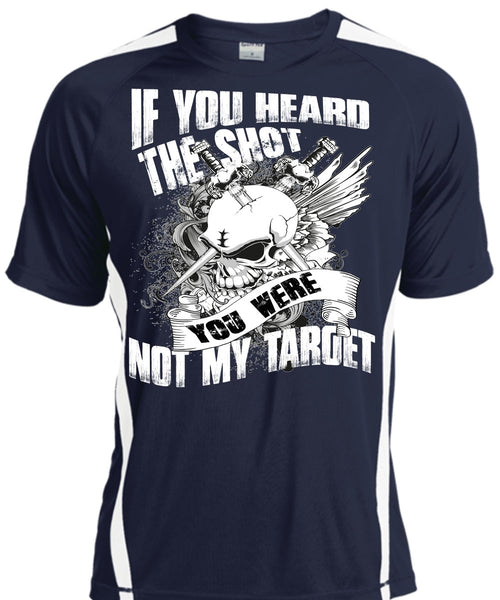 If You Heard The Shot T Shirt, You Were Not My Target T Shirt, Cool Shirt