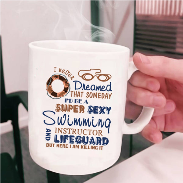 Cool Job Coffee Mug, I'd Be A Swimming Instructor And Lifeguard Cup