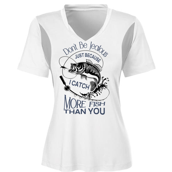 Don't Be Jealous Just Because I Catch More Fish Than You T Shirt, Favorite T Shirt
