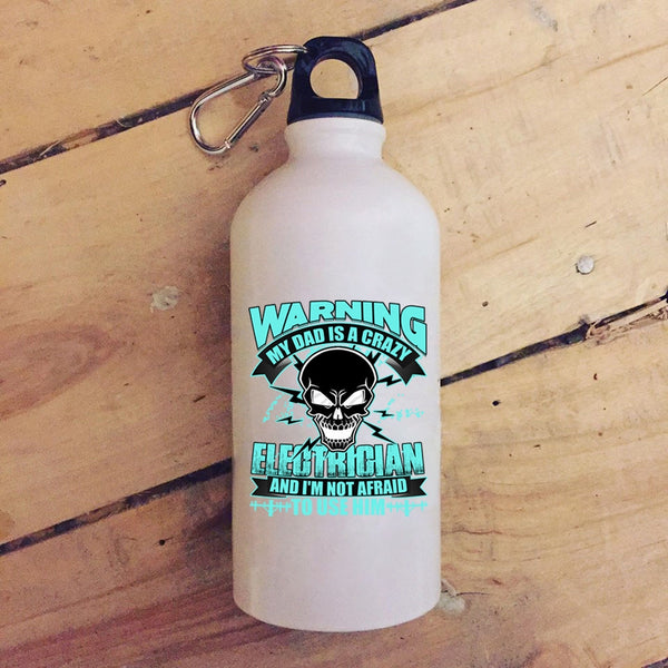 My Dad Is A Crazy Electrician 20 oz Stainless Steel Bottle,Cool Gift For My Daddy Outdoor Sports Water Bottle