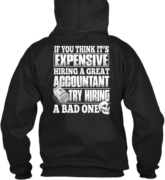 Hiring A Great Accountant T Shirt, Being An Accountant T Shirt