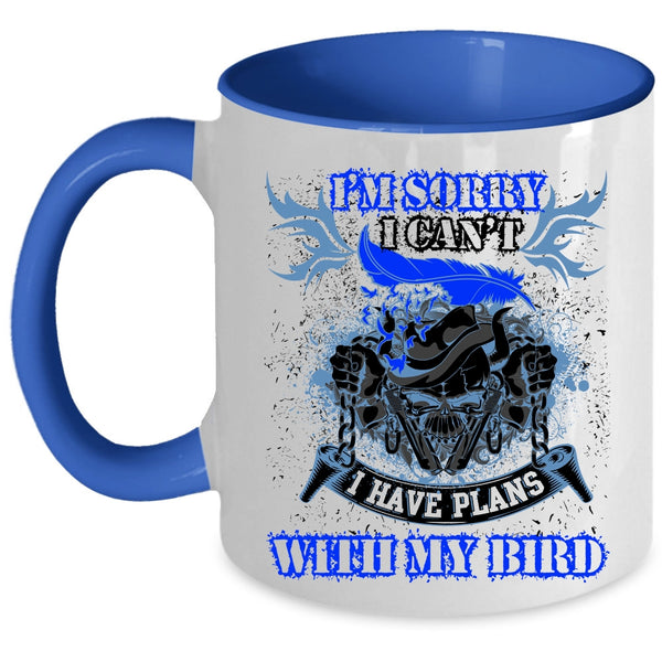 I Love My Birds Coffee Mug, I Have Plans With My Bird Accent Mug