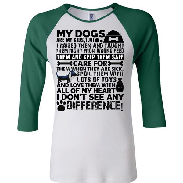 My Dogs Are My Kids T Shirt, I Love My Dog T Shirt, Awesome T-Shirts