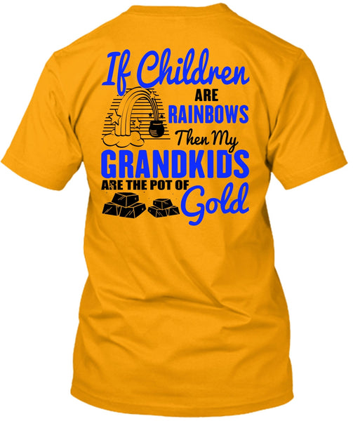 My Grandkids Are The Pot Of Gold T Shirt, Being A Baby T Shirt