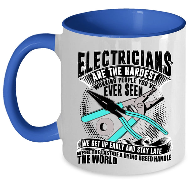 Cool Job Title Coffee Mug, Electricians Are The Hardest Working Accent Mug
