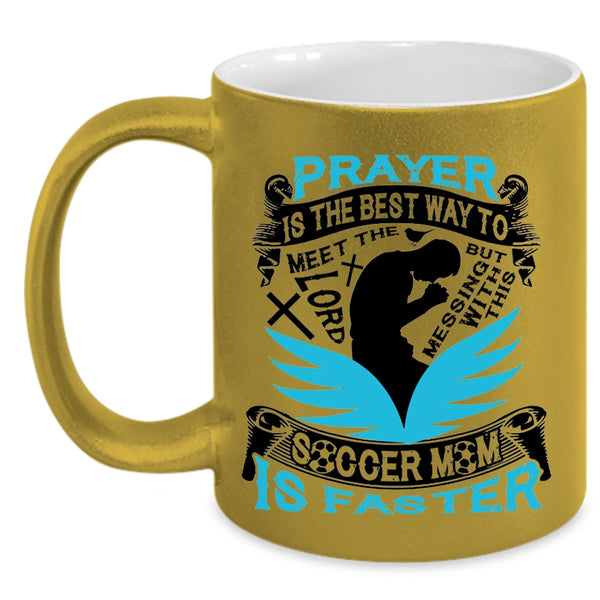 Cool Soccer Mom Coffee Mug, Don't Mess With This Soccer Mom Accent Mug