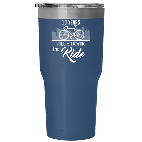 10 Years And Still Enjoying The Ride Tumbler 30 oz Stainless Steel, I Love Riding Travel Mug