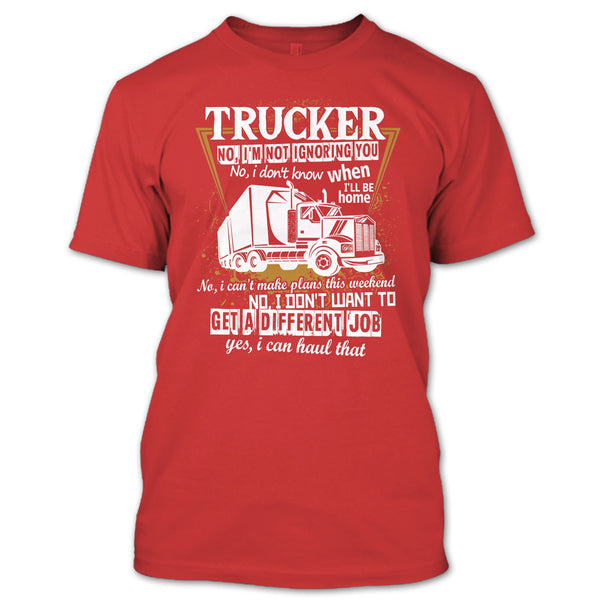 Trucker I'm Not Igoring You T Shirt, Coolest Trucker T Shirt