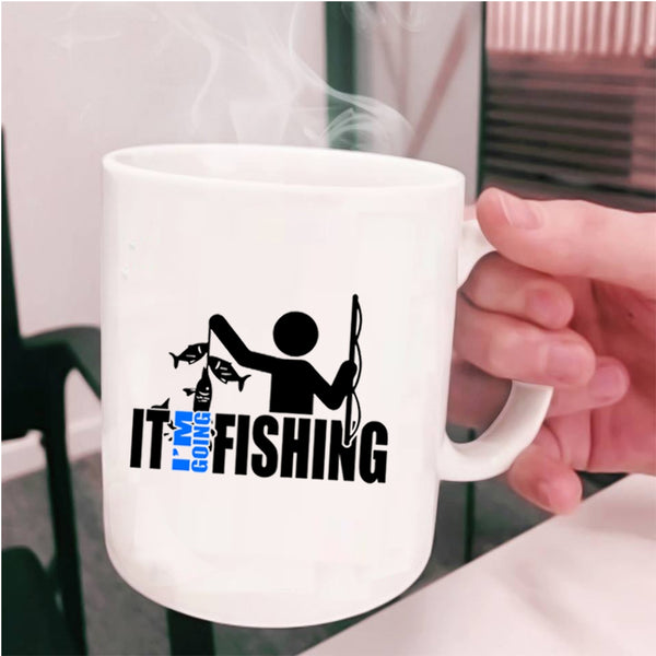 Funny Gift For Fisher Coffee Mug, I'm Going Fishing Cup