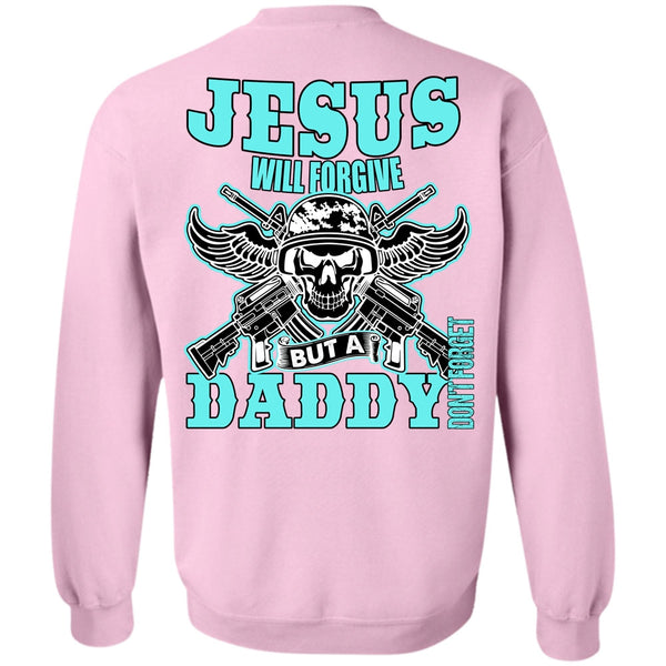 I Love Daddy T Shirt, Daddy Don't Forget Sweatshirt