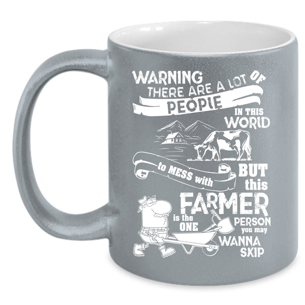Don't Mess With This Farmer Coffee Mug, Cool Farmers Coffee Cup